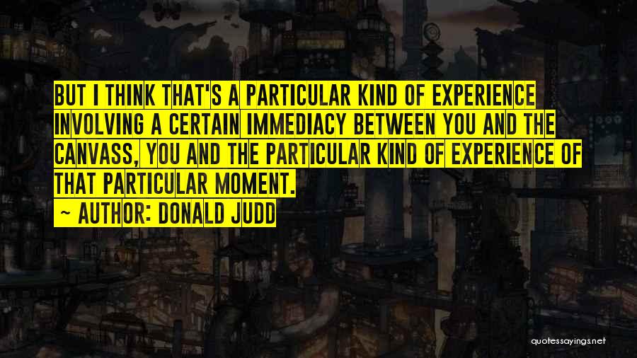 Donald Judd Quotes 412432