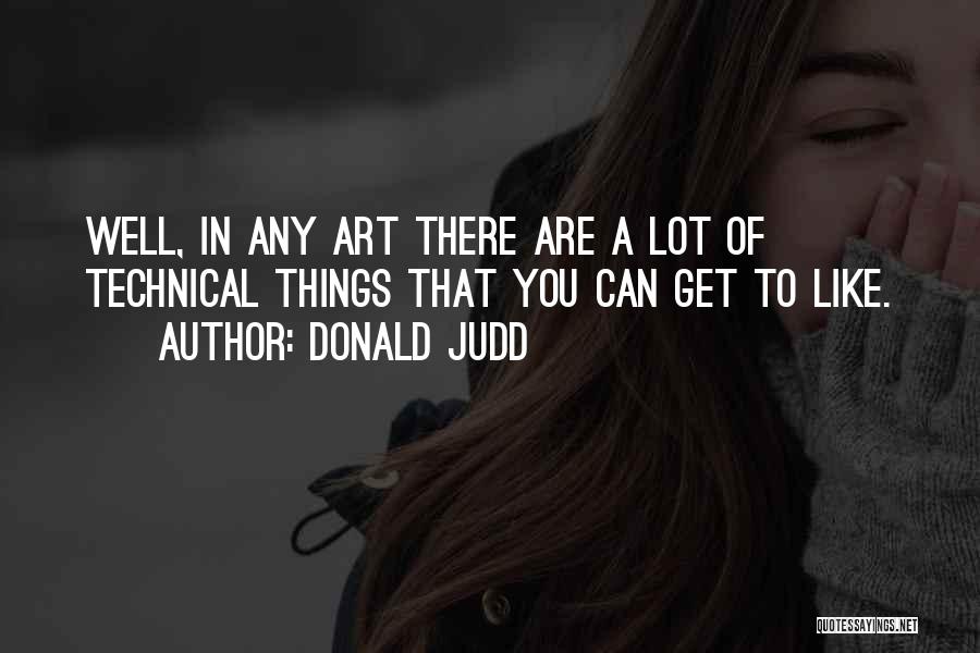 Donald Judd Quotes 474343