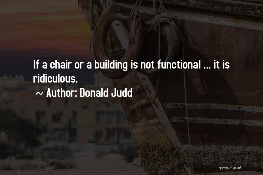 Donald Judd Quotes 579161