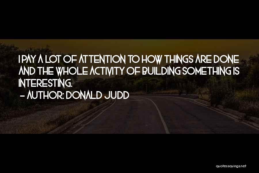 Donald Judd Quotes 620679