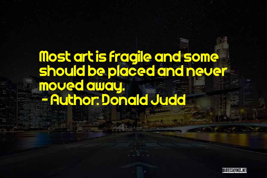 Donald Judd Quotes 797186