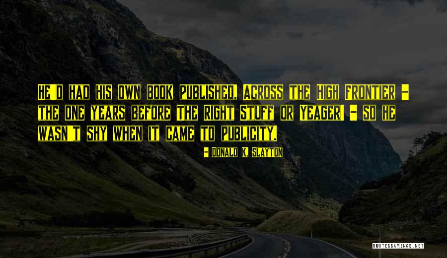 Donald K. Slayton Quotes 204502 Donald K. Slayton Quotes 204502
