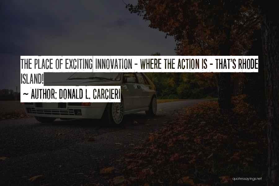 Donald L. Carcieri Quotes 1307796