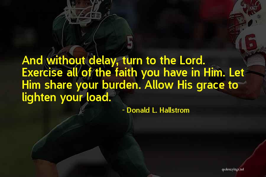 Donald L. Hallstrom Quotes 448825 Donald L. Hallstrom Quotes 448825