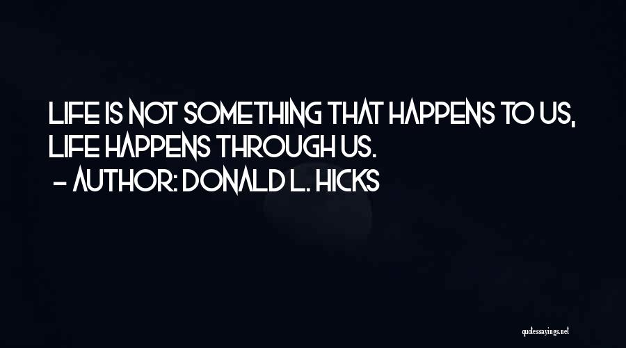 Donald L. Hicks Quotes 1780735