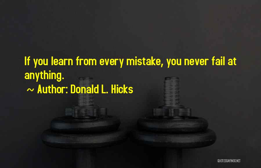 Donald L. Hicks Quotes 1826674