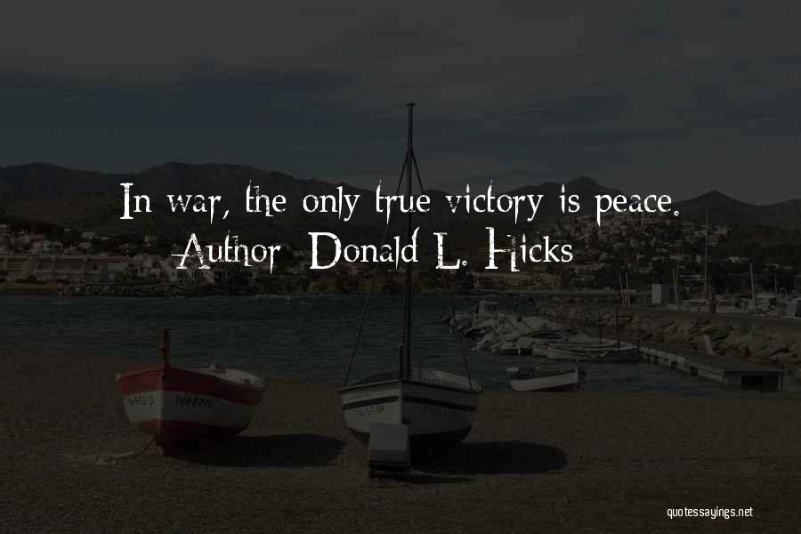 Donald L. Hicks Quotes 225679