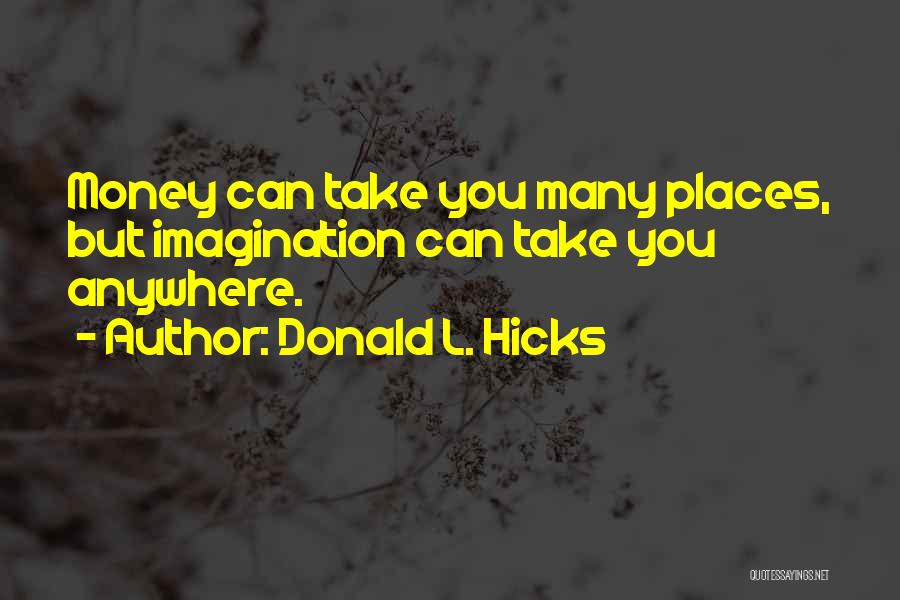 Donald L. Hicks Quotes 567054