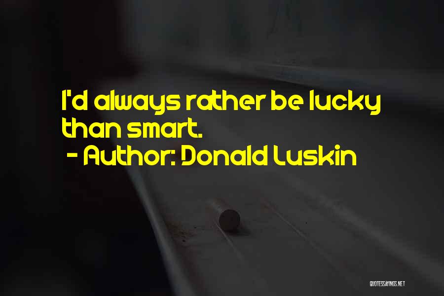 Donald Luskin Quotes 166328