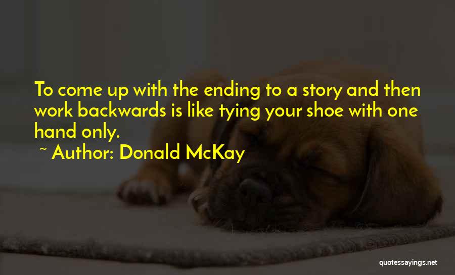 Donald McKay Quotes 1340605