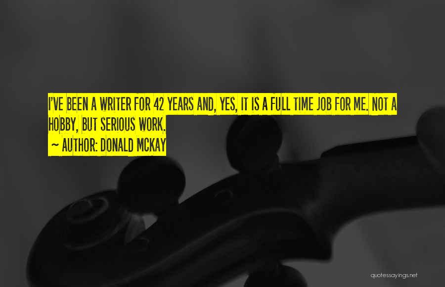 Donald McKay Quotes 1405227