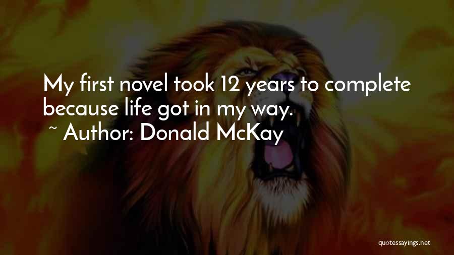 Donald McKay Quotes 487538