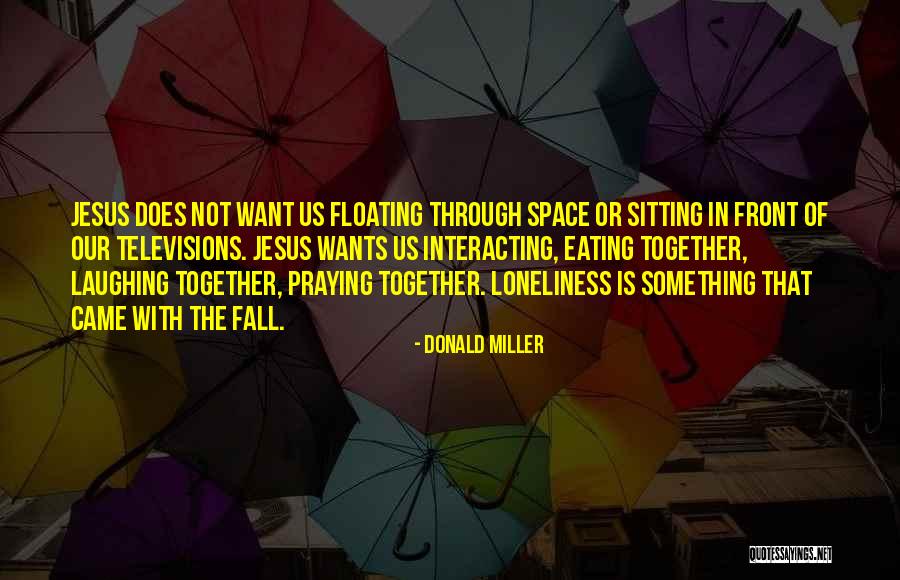 Donald Miller Quotes 1546887