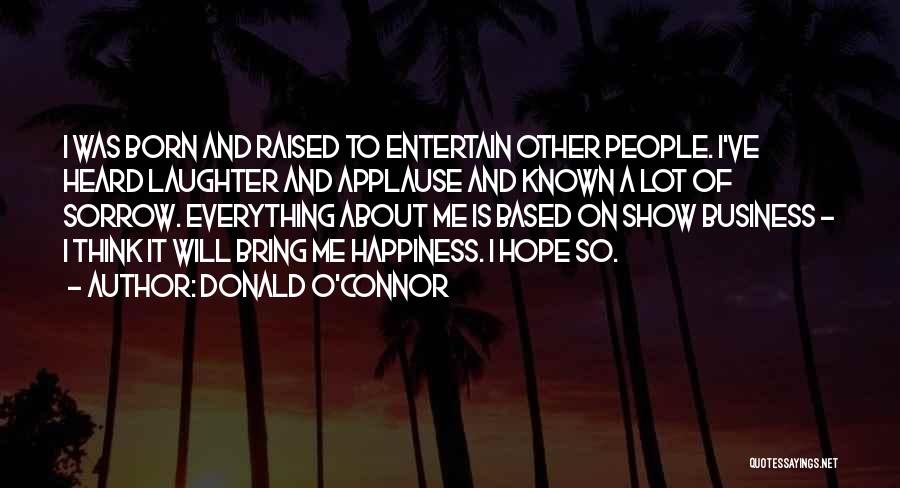 Donald O'Connor Quotes 1031294