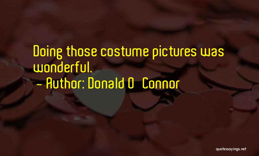 Donald O'Connor Quotes 1311409