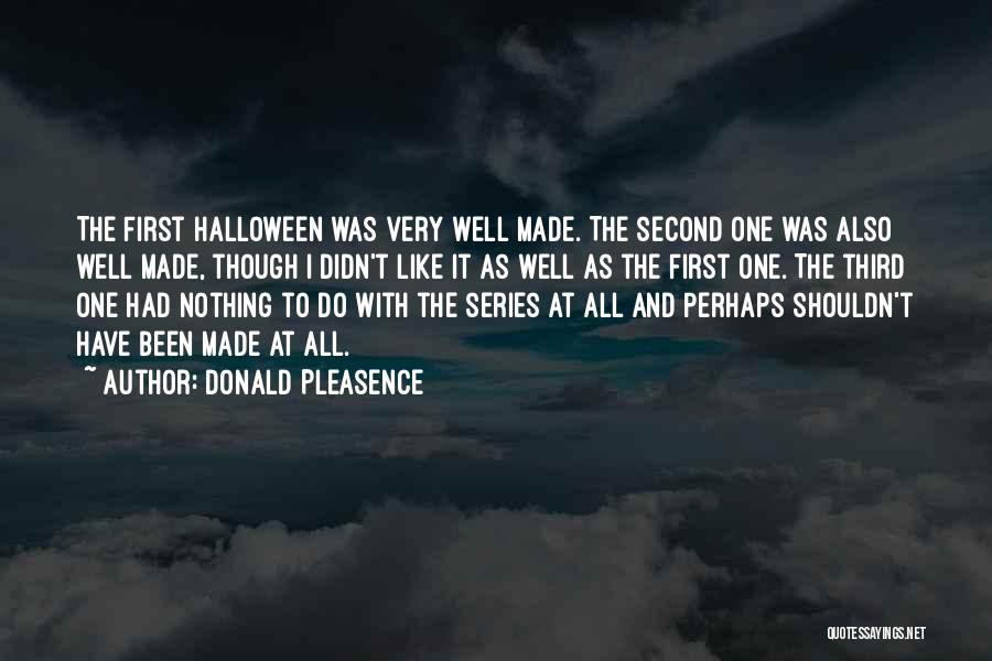 Donald Pleasence Halloween Quotes By Donald Pleasence