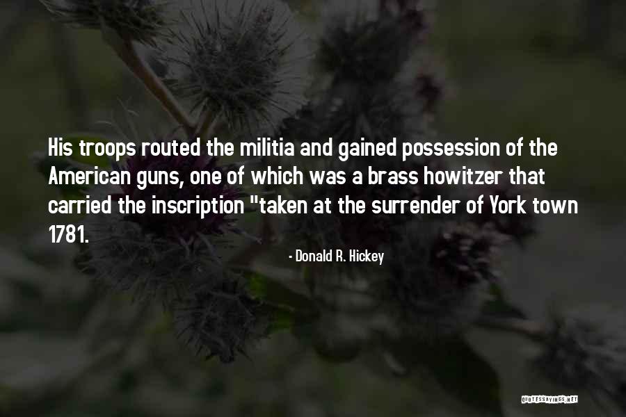 Donald R. Hickey Quotes 1265039 Donald R. Hickey Quotes 1265039