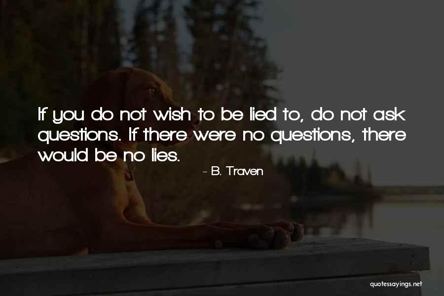 Donald Rainwater Quotes By B. Traven Donald Rainwater Quotes By B. Traven