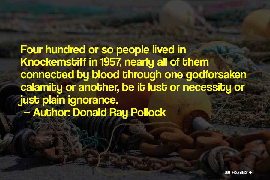 Donald Ray Pollock Quotes 1666997