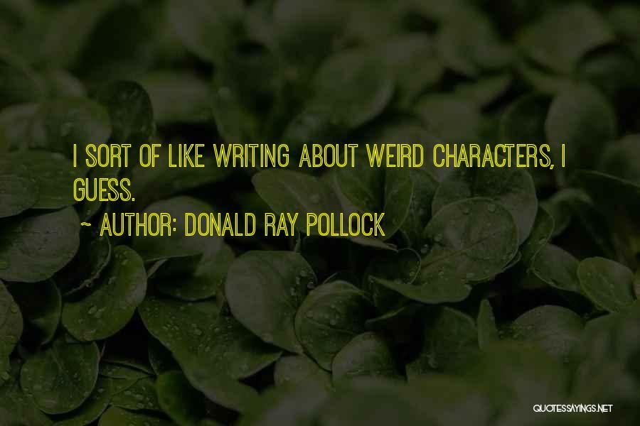 Donald Ray Pollock Quotes 1711297