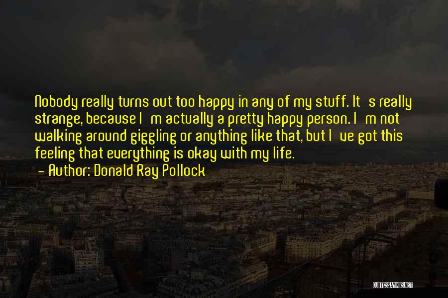 Donald Ray Pollock Quotes 2049699