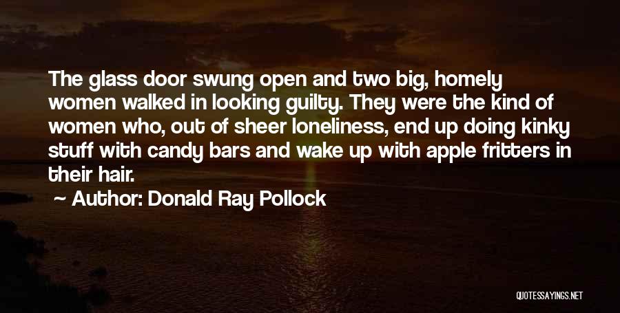 Donald Ray Pollock Quotes 2242328