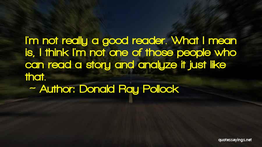 Donald Ray Pollock Quotes 79757