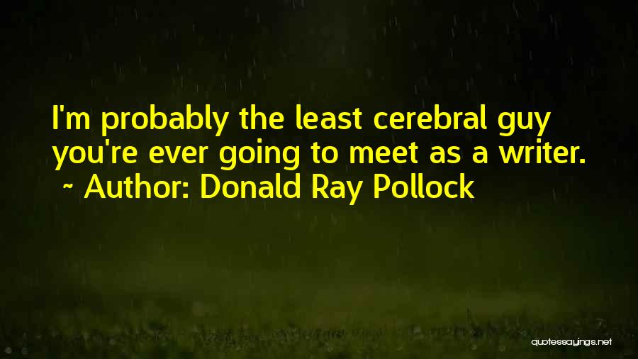 Donald Ray Pollock Quotes 803045