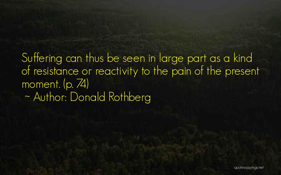 Donald Rothberg Quotes 1803161