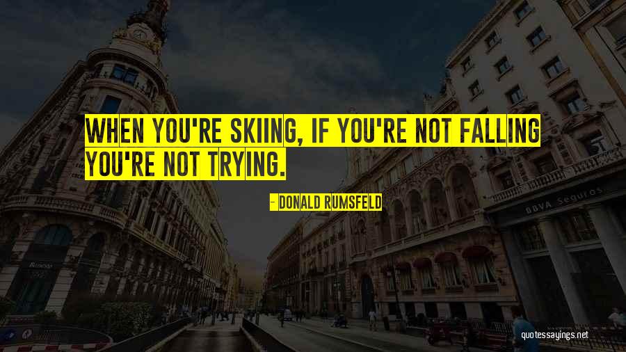 Donald Rumsfeld Quotes 1406480 Donald Rumsfeld Quotes 1406480