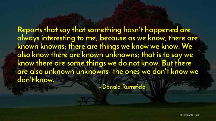 Donald Rumsfeld Quotes 2045424