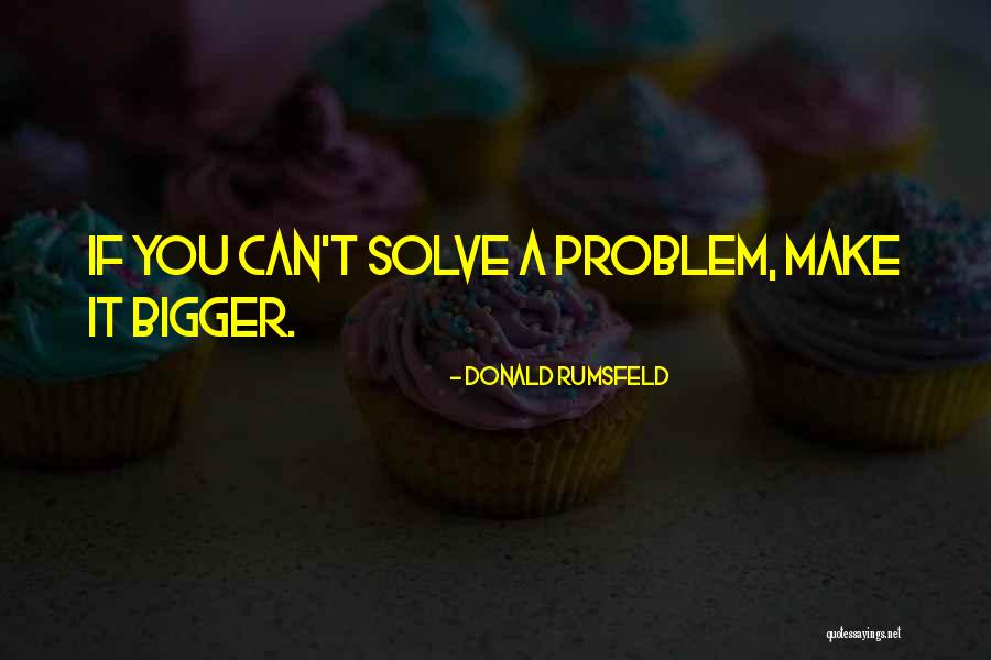 Donald Rumsfeld Quotes 779884 Donald Rumsfeld Quotes 779884