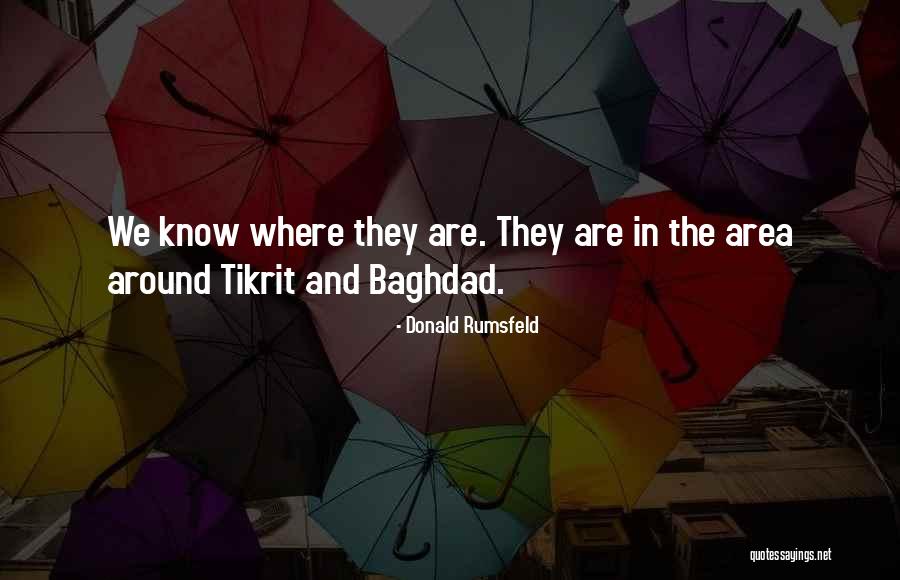 Donald Rumsfeld Quotes 991707 Donald Rumsfeld Quotes 991707
