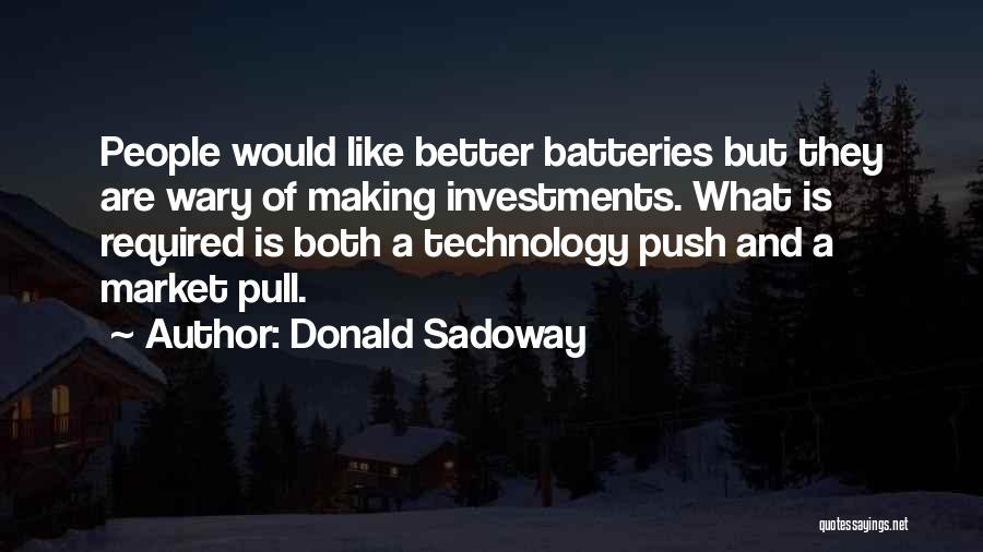 Donald Sadoway Quotes 949160