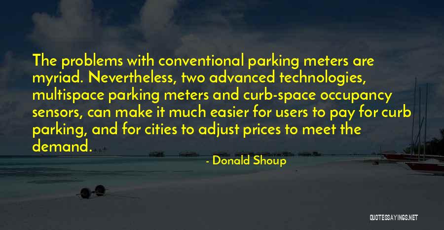 Donald Shoup Quotes 1072811 Donald Shoup Quotes 1072811
