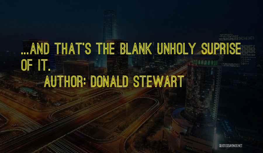 Donald Stewart Quotes 2045495