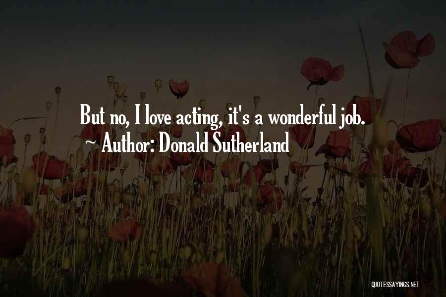 Donald Sutherland Quotes 1027966