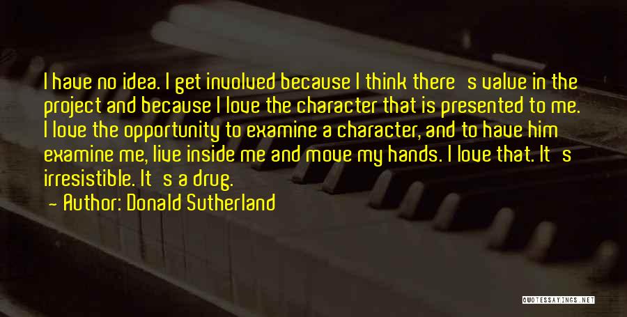 Donald Sutherland Quotes 2251487