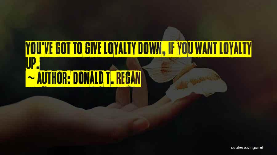 Donald T. Regan Quotes 653555