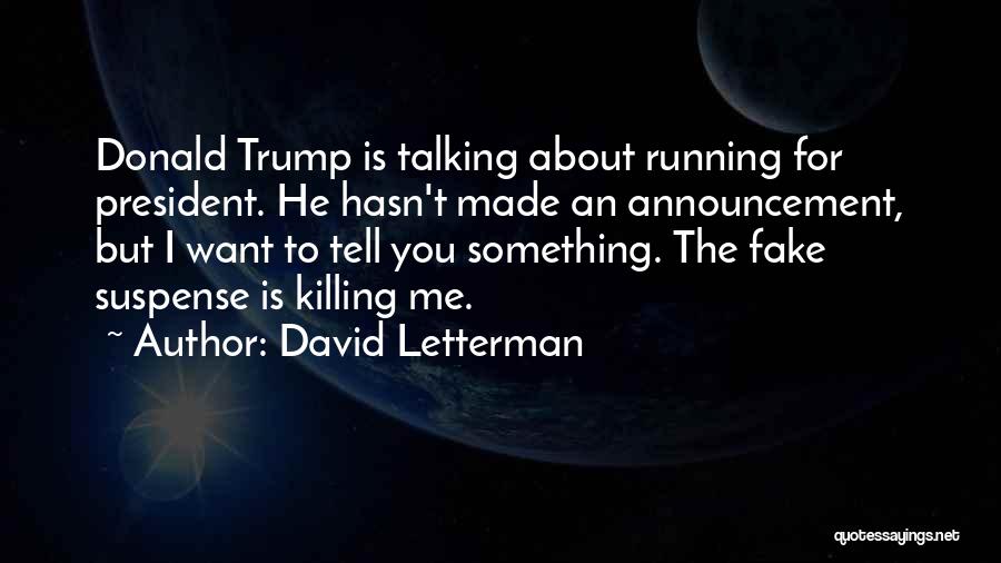 Donald Trump Announcement Best Quotes By David Letterman