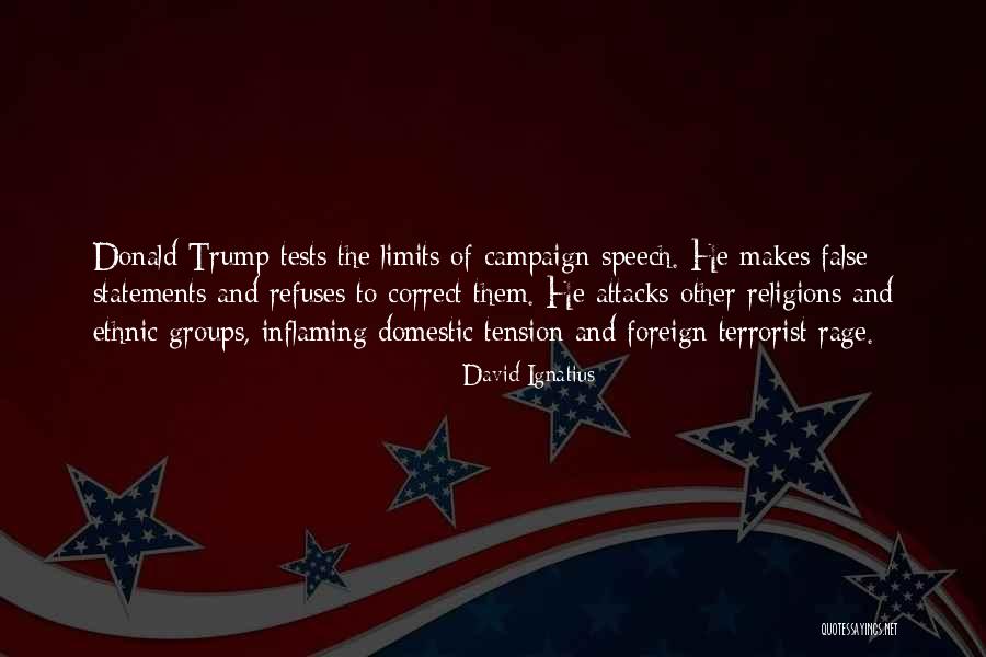 Donald Trump Campaign Quotes By David Ignatius Donald Trump Campaign Quotes By David Ignatius