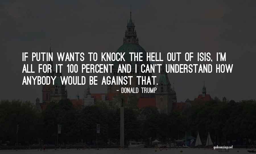 Donald Trump Isis Quotes By Donald Trump Donald Trump Isis Quotes By Donald Trump