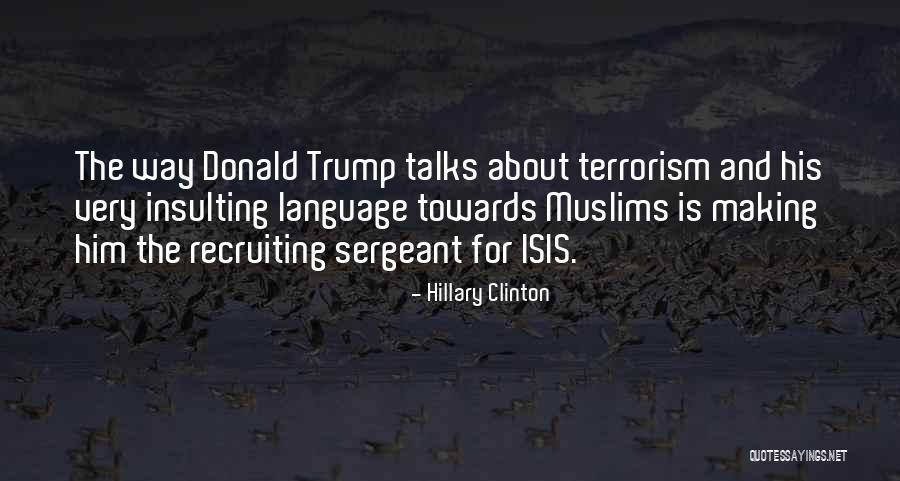 Donald Trump Isis Quotes By Hillary Clinton Donald Trump Isis Quotes By Hillary Clinton