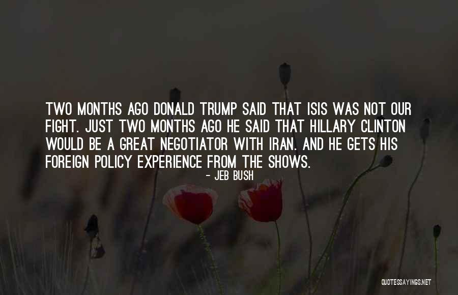 Donald Trump Isis Quotes By Jeb Bush Donald Trump Isis Quotes By Jeb Bush