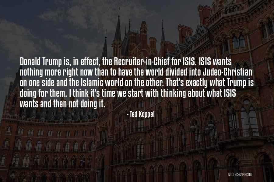 Donald Trump Isis Quotes By Ted Koppel Donald Trump Isis Quotes By Ted Koppel