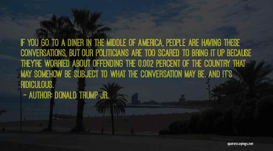 Donald Trump Jr. Quotes 1247632
