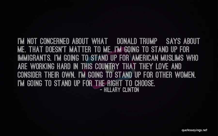 Donald Trump On Immigrants Quotes By Hillary Clinton Donald Trump On Immigrants Quotes By Hillary Clinton