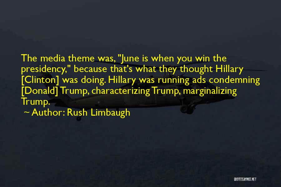 Donald Trump Presidency Quotes By Rush Limbaugh