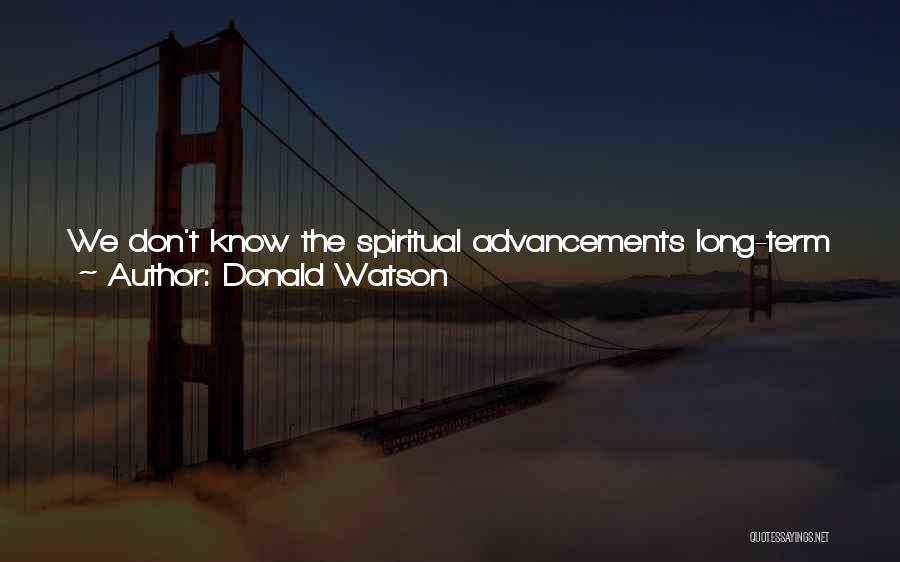 Donald Watson Quotes 880916