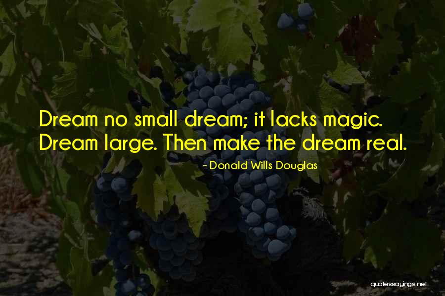 Donald Wills Douglas Quotes 321132 Donald Wills Douglas Quotes 321132